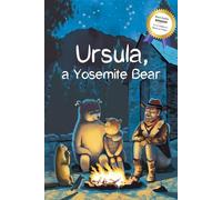 Ursula: A Yosemite Bear (Ursula, a Yosemite Trilogy)