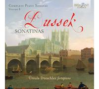 Ursula Dutchler - Dussek: Complete Piano Sonatas Vol. 8 Sonatinas Opp. 20 & 32