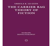 Ursula K. Le Guin Carrier Bag Theory of Fiction Paperback Book Ursula K. Le Guin Multicolor