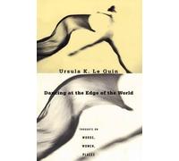 Ursula K. Le Guin Dancing at the Edge of the World (Paperback) (US IMPORT)