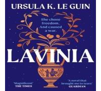 Ursula K. Le Guin Lavinia : A compulsive, heart-breaking historical romance Ursula K. Le Guin Multicolor