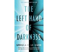 Ursula K. Le Guin – The Left Hand of Darkness – Remembering Tomorrow – 50th Anniversary Edition