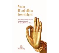 Ursula Lyon Mar Von Buddha berührt: Das Leben von Ursula Lyon aufgeze (Hardback)