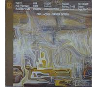 Ursula Oppens - Three Polyphonic Masterpieces for Two Pianos: Busoni-Fantasia / Mozart Fantasy, K.608 / Beethoven Grosse Fuge