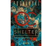 Ursula Poznanski Loewe Ju Shelter: Der Spiegel-Bestseller von Ursula (Hardback)