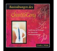 Ursula Von Wilcke - Basisübungen Des ChanMiGong: Eine Übungsanleitung Mit Musik