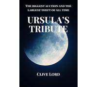 Ursula's Tribute: The Biggest Auction And The Largest Theft Of All Time (Crime, murder and scandal in the rarefied world of art auctions.)