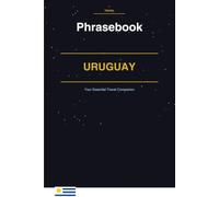Uruguay Phrasebook: Your Essential Travel Companion