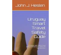 Uruguay Smart Travel Safety Guide: Is Uruguay Safe? How to Travel Safely and Avoid Scams, Theft, and High-Risk Areas (AllSourceTravel.com - Smart Travel Safety Guides)