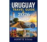 Uruguay Travel Guide 2026: Everything You Need to Know Before You Go From Colonia to the Coast, Carnaval to Tannat