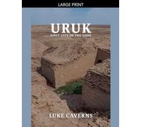 URUK, First City of the Gods: 1 (First Empires Trilogy)