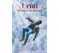 Urùn: This Must be Heaven