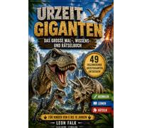 Urzeitgiganten: Das große Mal-, Wissens- und Rätselbuch