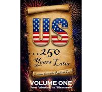 US ...250 Years Later: Volume I: Letters from the Radical Left
