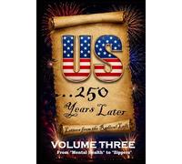 US ...250 Years Later: Volume III: Letters from the Radical Left