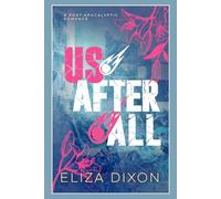 Us After All: A Post-Apocalyptic Romance (In The After)