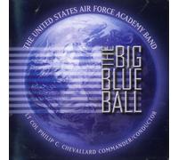 Us Air Force Academy Band - BIG BLUE BALL
