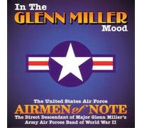 Us Air Force Airmen Of Note - IN THE GLENN MILLER MOOD