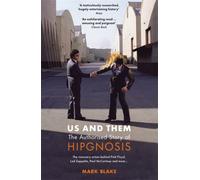 Us and Them: The Authorised Story of Hipgnosis : The visionary artists behind Pink Floyd and more...