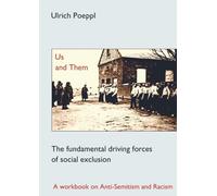 Us and Them: The fundamental driving forces of social exclusion. A workbook on Anti-Semitism and Racism