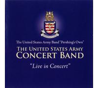 Us Army Concert Band - LIVE IN CONCERT US ARMY CONCER