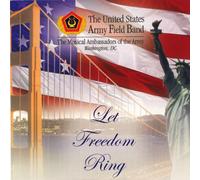 Us Army Field Band - LET FREEDOM RING