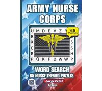 US Army Nurse Corps Word Search: Mission-Focused Puzzles Covering Army Medicine, Combat Support & Military Healthcare (The United States Military Word Search Series)
