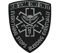US Army sew on Patches Tactical Morale Patch Rub Some Dirt on it - Everything Stops Bleeding Eventually Sticker for Military | Iron on Fabric Applique for All Fabrics | 60x75 mm
