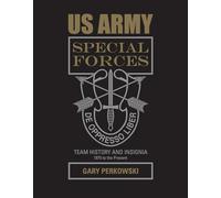 US Army Special Forces Team History and Insignia 1975 to the Present