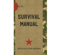 US Army Survival Manual: FM 21-76