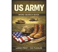 US Army Word Search Book: Large Print Puzzle Collection with 100 Puzzles and 2000 Unique Words on Army History, Ground Combat Operations, and Army Life (US Military)