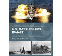 US Battleships 1941-92: From Pearl Harbor to Operation Desert Storm (Casemate Illustrated Special)