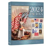 Us/Bna 2024 Postage Stamp Catalog: United States; United Nations; Canada & Provinces; Confederate States, U.s. Possessions, U.s. Trust Territories, ... Identifier (US BNA Postage Stamp Catalog)