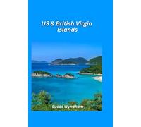 US & British Virgin Islands Travel Guide 2026: Beaches, Sailing Adventures & Island Escapes