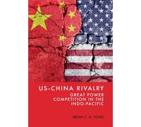 US-China Rivalry : Great Power Competition in the Indo-Pacific