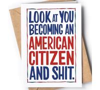 US Citizenship Congratulations Card - Proud to Be an American Citizen Card for Women or Men - New American Naturalization Idea for USCIS Oath Ceremonies - Funny Congrats on Your Citizenship - NUM 276