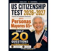 US Citizenship Test for Seniors 2026-2027: Examen de Ciudadanía Americana para Personas Mayores | The 20 Official USCIS Questions for the 65/20 Rule | English + Español · Extra Large Print