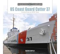 US Coast Guard Cutter 37: Formerly Known as USCGC Taney: 30 (Legends of Warfare: Naval, 30)