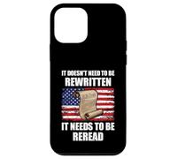 US Constitution It Doesn't Need To Be Rewritten It Needs To Case for iPhone 12 mini