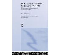 US Economic Statecraft for Survival, 1933-1991: Of Sanctions, Embargoes and Economic Warfare