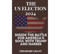 US Election 2024: Inside the Battle for America's Soul with Trump and Harris
