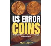 US Error Coins: The Complete Collector’s Guide with Expert Insights and Detailed Visuals