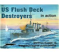US Flush Deck Destroyers in action - Warships No. 19