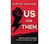 Us for Them: Seeking Higher Ground in the Cultural Holy Wars