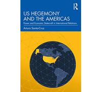 US Hegemony and the Americas: Power and Economic Statecraft in International Relations