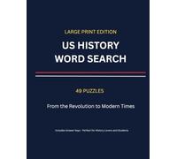 US History Word Search: Large Print Edition: 48 Challenging Puzzles for Adults and Seniors - From the American Revolution to Modern Times