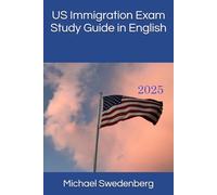 US Immigration Exam Study Guide in English (Study Guides for the US Citizenship Test)
