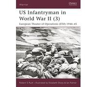 US Infantryman in World War II (3): European Theater of Operations 1944-45: Pt.3 (Warrior)