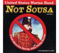 Us Marine Band - NOT SOUSA: GREAT MARCHES