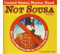 Us Marine Band - NOT SOUSA:VOLUME 2